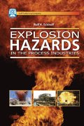 Explosion Hazards in the Process Industries