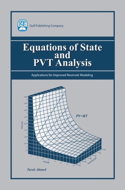 Tarek Ahmed - Equations of State and PVT Analysis, E-bok