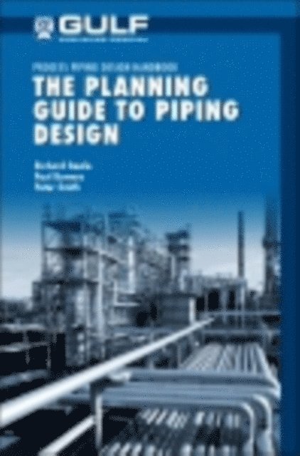 Paul Bowers, Richard Beale - Planning Guide to Piping Design, E-bok
