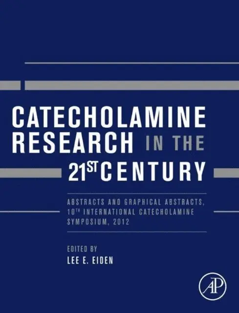 Lee E. Eiden - Catecholamine Research in the 21st Century, E-bok. Tillgänglighet: Lägg i varukorg