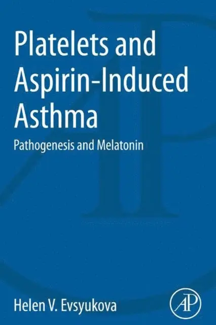 Helen Evsyukova - Platelets and Aspirin-Induced Asthma, E-bok. Tillgänglighet: Lägg i varukorg