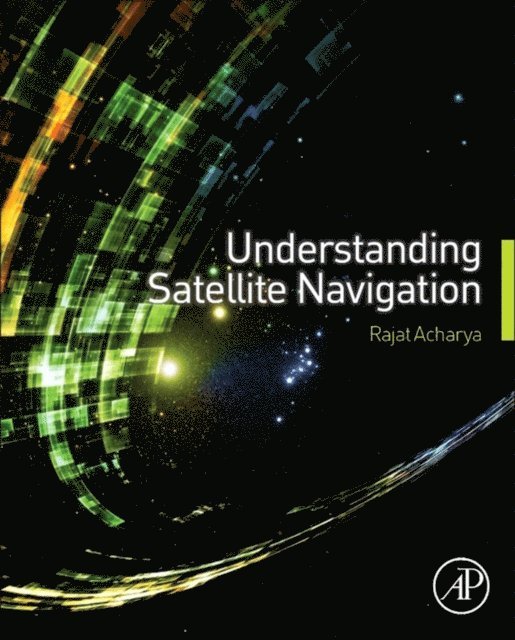 Rajat Acharya - Understanding Satellite Navigation, E-bok. Tillgänglighet: Lägg i varukorg