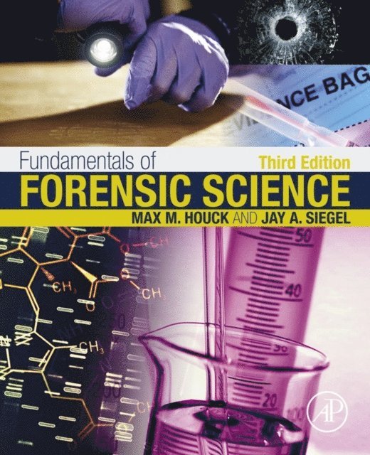 Jay A. Siegel, Max M. Houck - Fundamentals of Forensic Science, E-bok