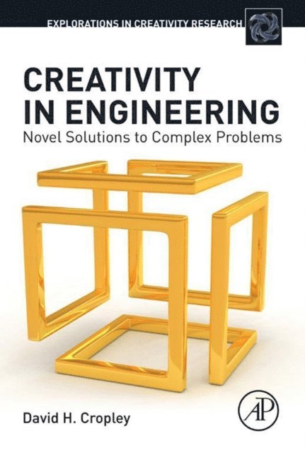 David H Cropley - Creativity in Engineering, E-bok