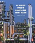 Applied Guide to Process and Plant Design