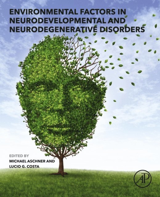Lucio G. Costa, Michael Aschner - Environmental Factors in Neurodevelopmental and Neurodegenerative Disorders, E-bok