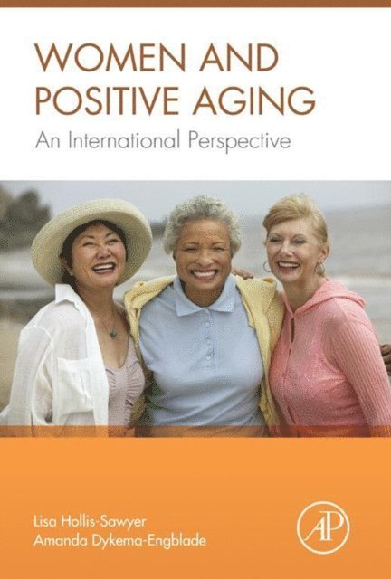Amanda Dykema-Engblade, Lisa Hollis-Sawyer - Women and Positive Aging, E-bok