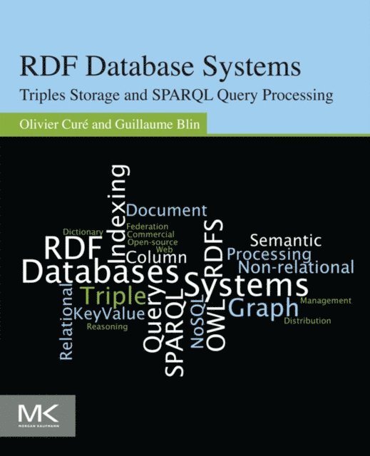 Guillaume Blin, Olivier Cure - RDF Database Systems, E-bok. Tillgänglighet: Lägg i varukorg