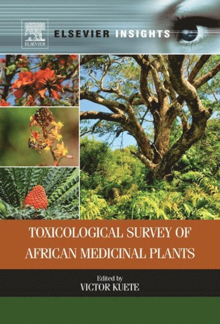 Victor Kuete - Toxicological Survey of African Medicinal Plants, E-bok