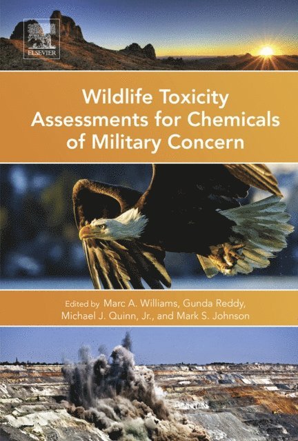 Mark S Johnson, Michael Quinn, Gunda Reddy, Marc Williams - Wildlife Toxicity Assessments for Chemicals of Military Concern, E-bok
