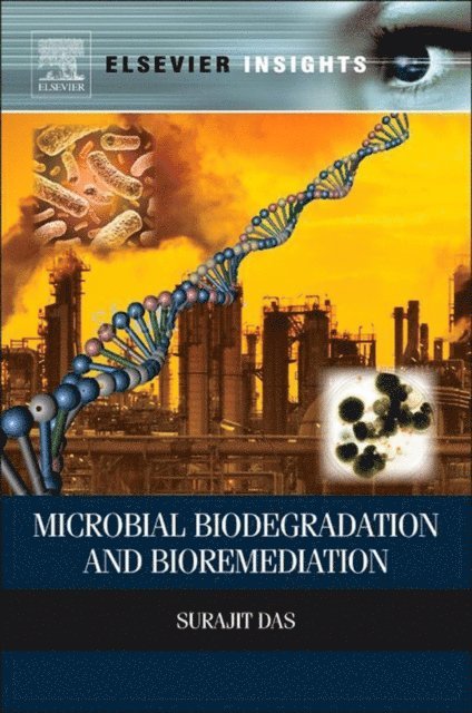 Surajit Das - Microbial Biodegradation and Bioremediation, E-bok