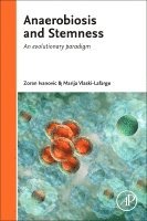 Zoran Ivanovic, Marija Vlaski-Lafarge - Anaerobiosis and Stemness, Inbunden