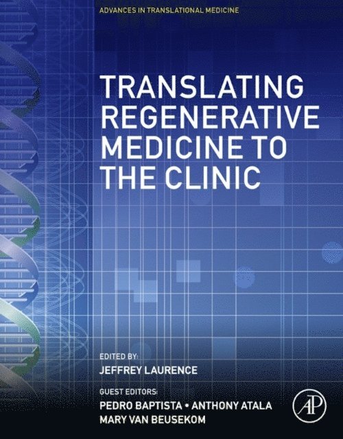 Anthony Atala, Pedro Baptista, Jeffrey Laurence - Translating Regenerative Medicine to the Clinic, E-bok