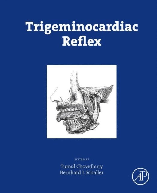 Bernhard J. Schaller, Tumul Chowdhury - Trigeminocardiac Reflex, E-bok
