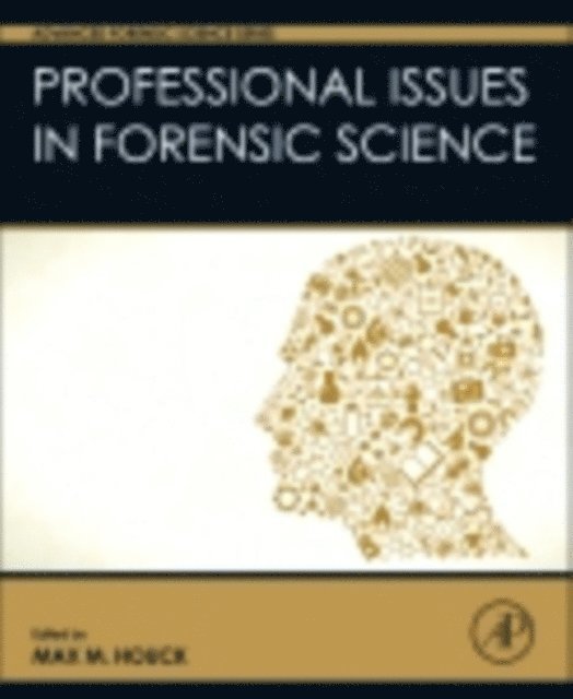 Max M. Houck - Professional Issues in Forensic Science, E-bok