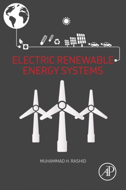 Muhammad H. Rashid - Electric Renewable Energy Systems, E-bok