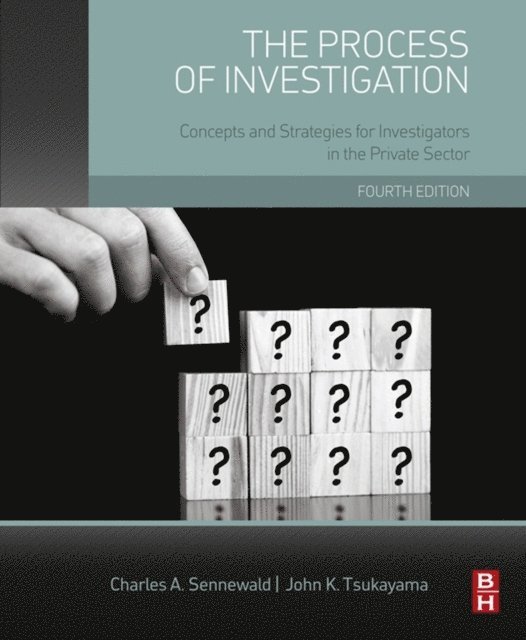 John Tsukayama, Charles A. Sennewald - Process of Investigation, E-bok