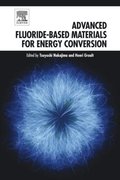 Advanced Fluoride-Based Materials for Energy Conversion