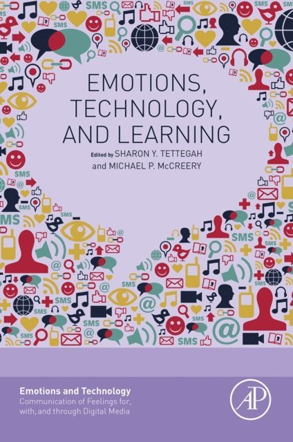 Michael P. McCreery, Sharon Y. Tettegah - Emotions, Technology, and Learning, E-bok