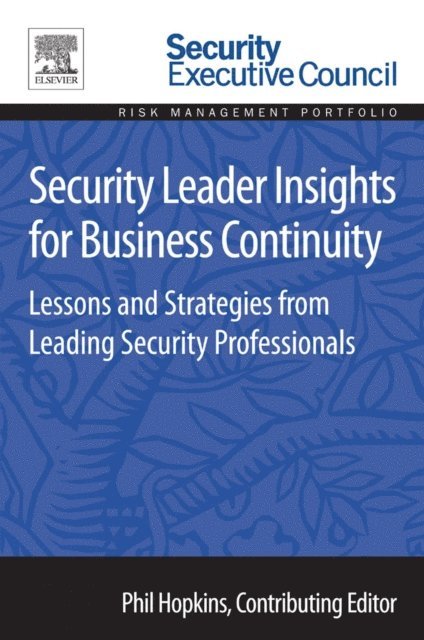 Phil Hopkins - Security Leader Insights for Business Continuity, E-bok