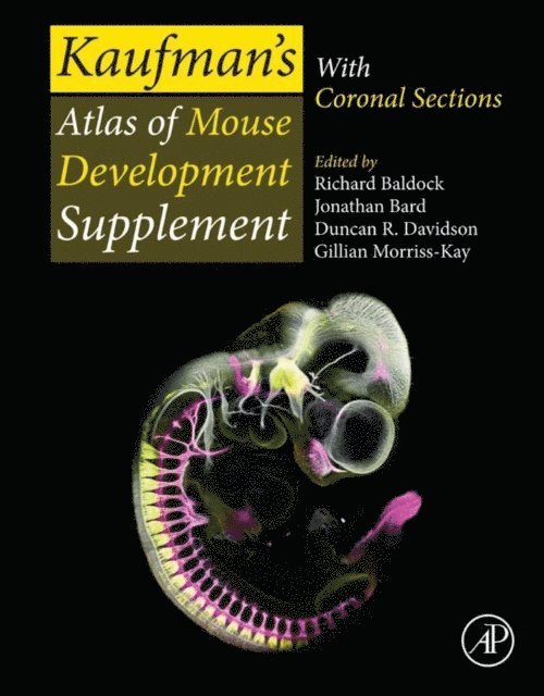 Gillian Morriss-Kay, Duncan Davidson, Jonathan Bard, Richard Baldock - Kaufman's Atlas of Mouse Development Supplement, E-bok