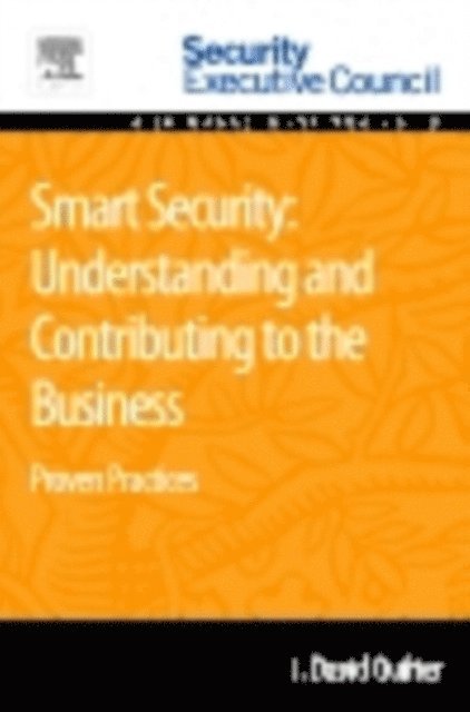 J. David Quilter - Smart Security: Understanding and Contributing to the Business, E-bok. Tillgänglighet: Lägg i varukorg