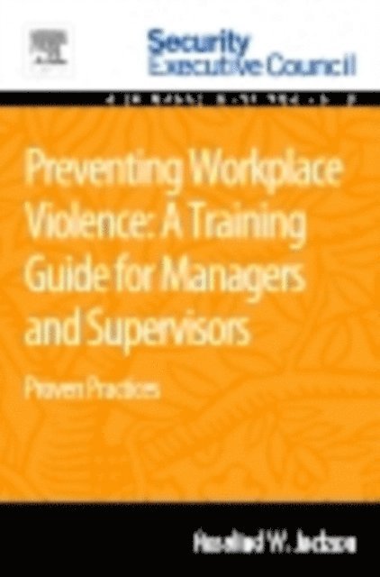 Rosalind Jackson - Preventing Workplace Violence: A Training Guide for Managers and Supervisors, E-bok. Tillgänglighet: Lägg i varukorg