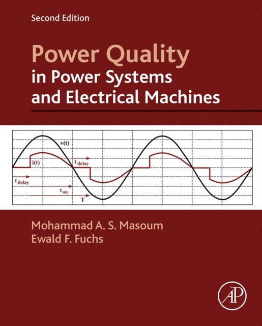 Mohammad A. S. Masoum, Ewald F. Fuchs - Power Quality in Power Systems and Electrical Machines, E-bok. Tillgänglighet: Lägg i varukorg