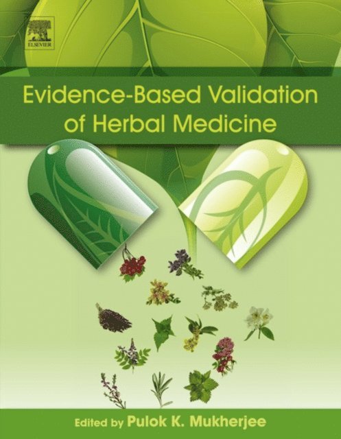 Pulok K. Mukherjee - Evidence-Based Validation of Herbal Medicine, E-bok