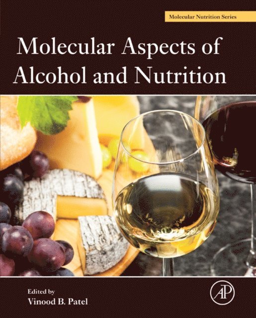 Vinood B. Patel - Molecular Aspects of Alcohol and Nutrition, E-bok