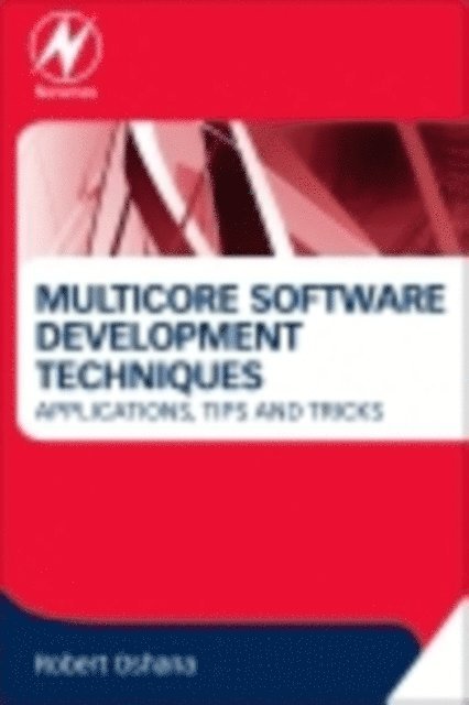 Robert Oshana - Multicore Software Development Techniques, E-bok