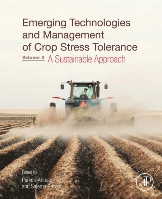 Saiema Rasool, Parvaiz Ahmad - Emerging Technologies and Management of Crop Stress Tolerance, E-bok