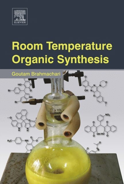 Goutam Brahmachari - Room Temperature Organic Synthesis, E-bok