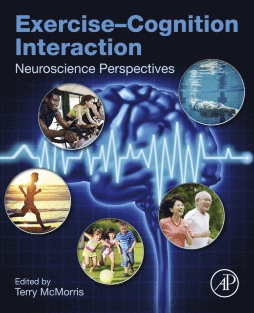Terry McMorris - Exercise-Cognition Interaction, E-bok