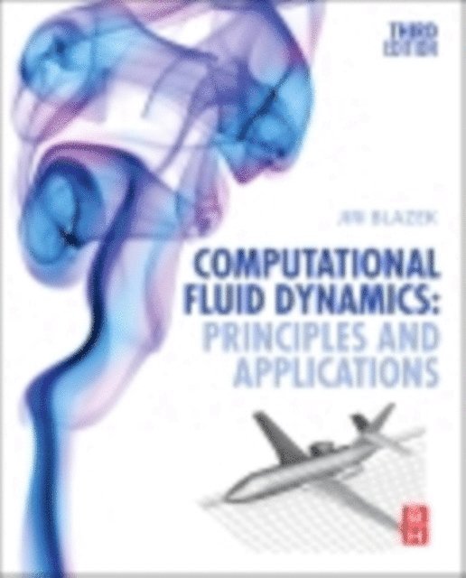 Jiri Blazek - Computational Fluid Dynamics, E-bok