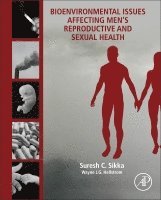 Suresh C Sikka, Wayne J.G. Hellstrom - Bioenvironmental Issues Affecting Men's Reproductive and Sexual Health, Inbunden. Tillgänglighet: Lägg i varukorg