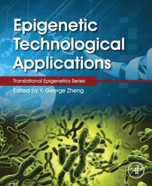 Yujun George Zheng - Epigenetic Technological Applications, E-bok