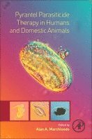 Alan A. Marchiondo - Pyrantel Parasiticide Therapy in Humans and Domestic Animals, Häftad. Tillgänglighet: Lägg i varukorg
