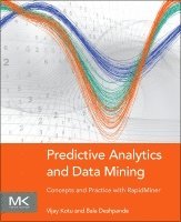 Vijay Kotu, Bala Deshpande - Predictive Analytics and Data Mining, Häftad. Tillgänglighet: Lägg i varukorg