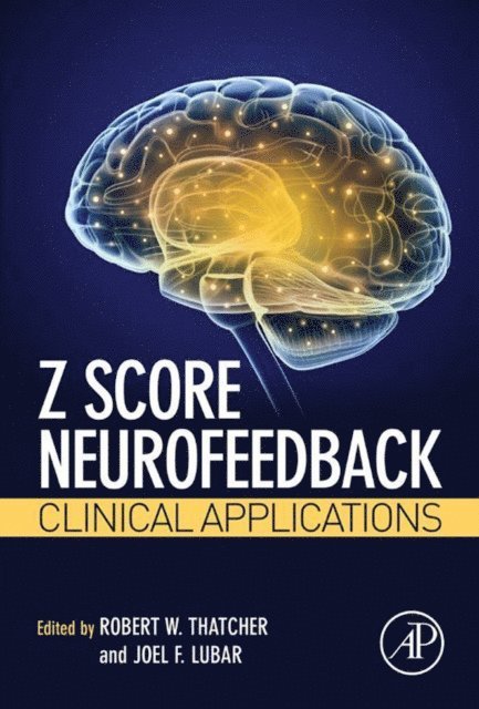 Joel F. Lubar, Robert W. Thatcher - Z Score Neurofeedback, E-bok