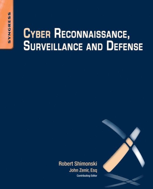 Robert Shimonski - Cyber Reconnaissance, Surveillance and Defense, E-bok