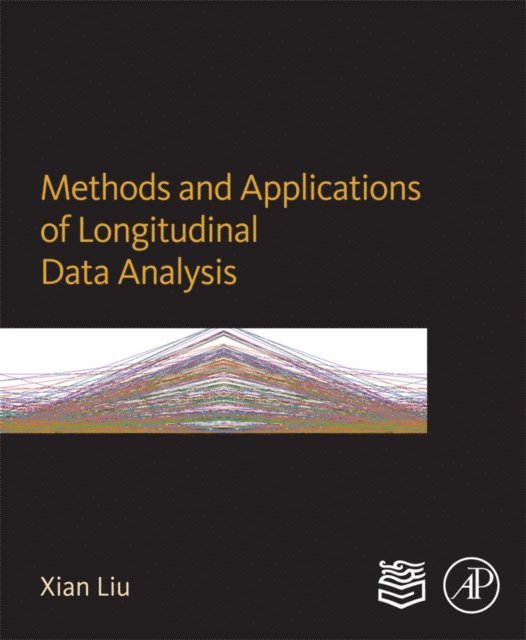 Xian Liu - Methods and Applications of Longitudinal Data Analysis, E-bok