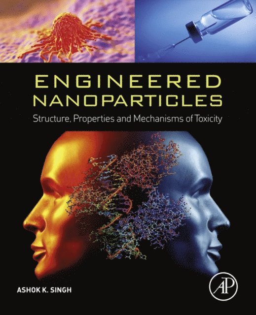Ashok K. Singh - Engineered Nanoparticles, E-bok