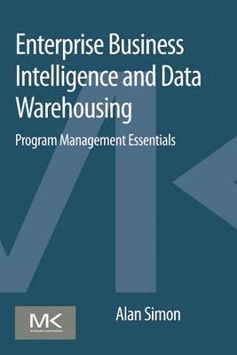 Alan Simon - Enterprise Business Intelligence and Data Warehousing, Häftad. Tillgänglighet: Lägg i varukorg