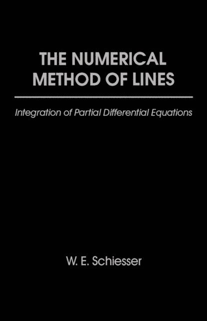 William E. Schiesser - Numerical Method of Lines, E-bok