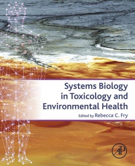 Rebecca Fry - Systems Biology in Toxicology and Environmental Health, E-bok