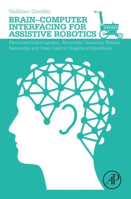 Vaibhav Gandhi - Brain-Computer Interfacing for Assistive Robotics, E-bok. Tillgänglighet: Lägg i varukorg