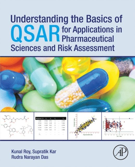 Rudra Narayan Das, Supratik Kar, Kunal Roy - Understanding the Basics of QSAR for Applications in Pharmaceutical Sciences and Risk Assessment, E-bok
