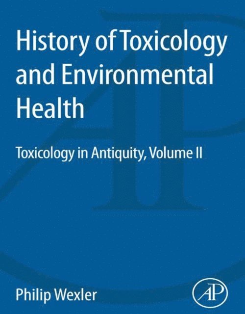 Philip Wexler - History of Toxicology and Environmental Health, E-bok