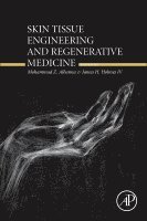Mohammad Albanna, James H Holmes IV - Skin Tissue Engineering and Regenerative Medicine, Häftad